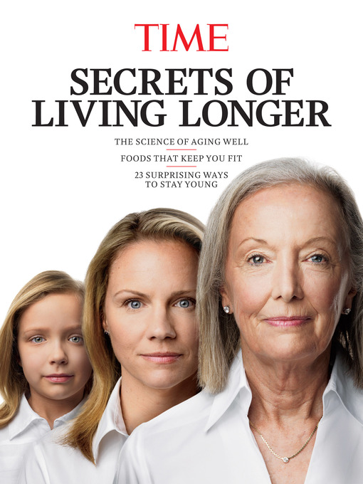 Title details for Secrets of Living Longer by The Editors of TIME - Available